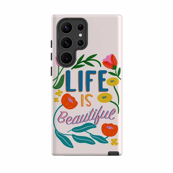 Smooth Fit Samsung Tough Case - Life Is Beautiful