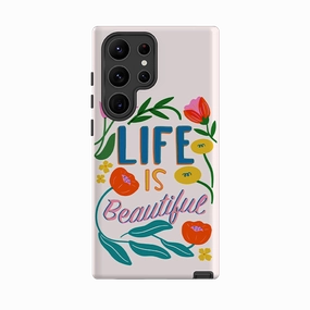 Smooth Fit Samsung Tough Case - Life Is Beautiful