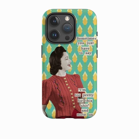 Luxury Build Comfort Layer Texture iPhone Tough Case - Sometimes You Just Have To Say By Clare Jordan